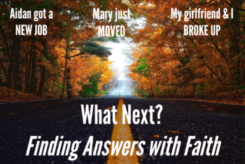 Fall trees with the title of the retreat: What Next? Finding Answers with Faith