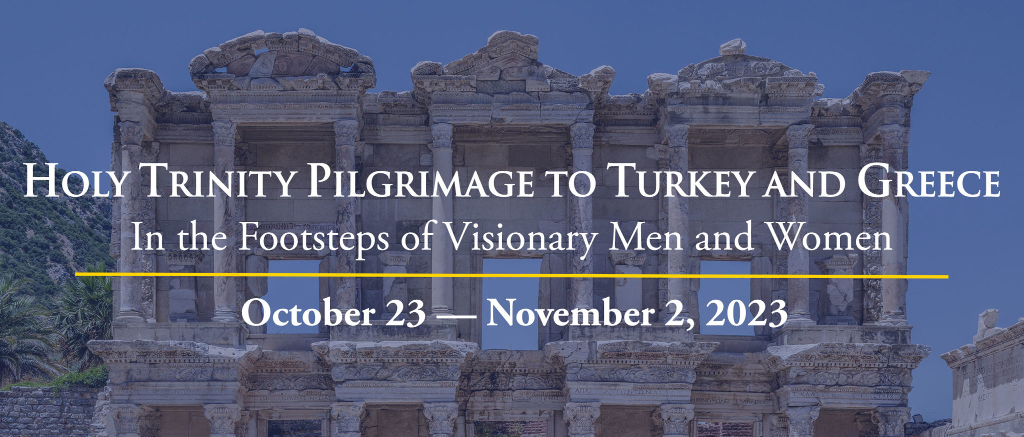 Holy Trinity Pilgrimage to Turkey and Greece | Holy Trinity Catholic Church